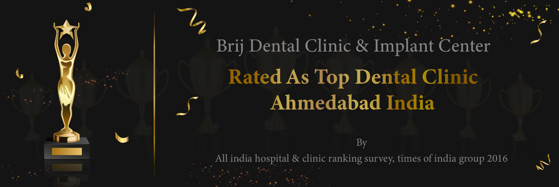 Brij Dental Clinic, Rated As Top Dentist, Dental Clinic in Ahmedabad, India